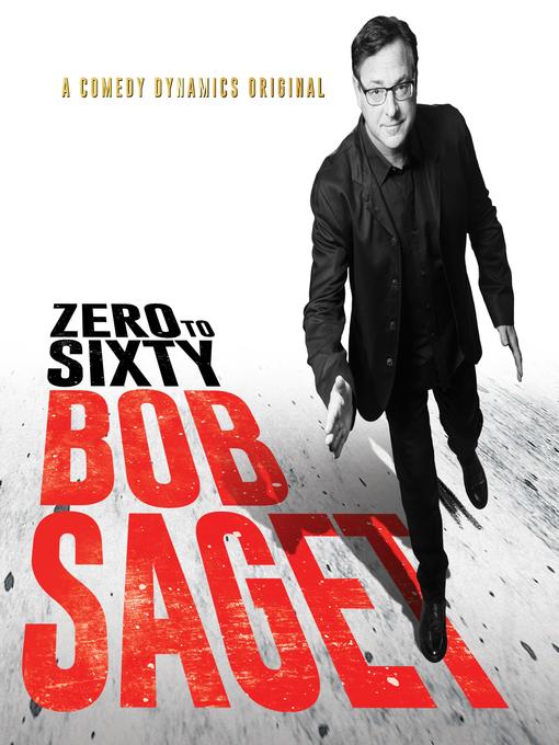 Title details for Zero to Sixty by Bob Saget - Available